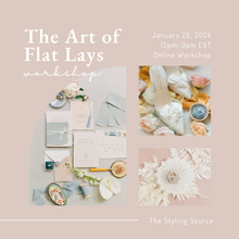 Load image into Gallery viewer, The Art of Flat Lays Workshop
